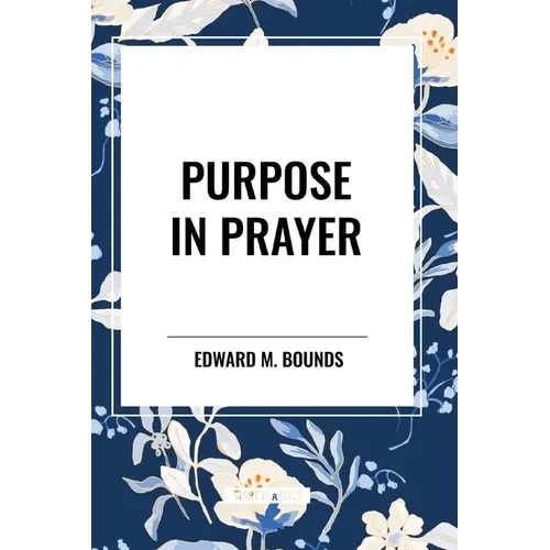 Purpose in Prayer - Paperback