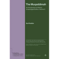 The Muqaddimah: An Introduction to History (Unabridged Edition, Volume 1)