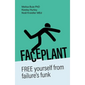 Faceplant: Free Yourself from Failure's Funk - Paperback
