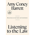 Listening to the Law: Reflections on the Court and Constitution - Paperback