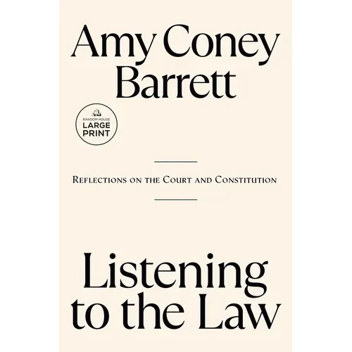 Listening to the Law: Reflections on the Court and Constitution - Paperback
