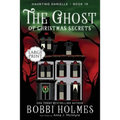 The Ghost of Christmas Secrets - Paperback
