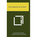 The Problem Of Anxiety - Hardcover