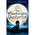 The Wheelwright's Daughter - Hardcover