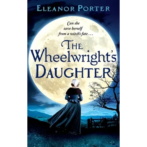 The Wheelwright's Daughter - Hardcover