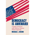 Democracy Is Awkward: Grappling with Racism inside American Grassroots Political Organizing - Paperback