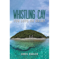 Whistling Cay - Paperback