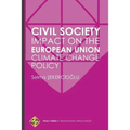 Civil Society Impact on the European Union Climate Change Policy - Paperback