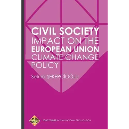 Civil Society Impact on the European Union Climate Change Policy - Paperback