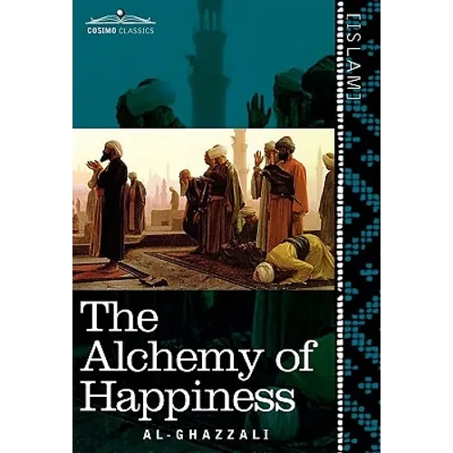 The Alchemy of Happiness - Hardcover
