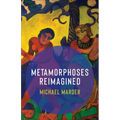 Metamorphoses Reimagined