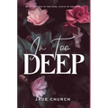 In Too Deep - Hardcover
