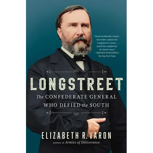 Longstreet: The Confederate General Who Defied the South - Paperback