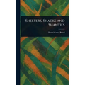 Shelters, Shacks and Shanties - Hardcover