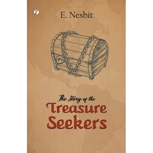 The Story of the Treasure Seekers - Paperback