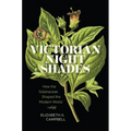 Victorian Nightshades: How the Solanaceae Shaped the Modern World - Paperback