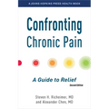 Confronting Chronic Pain: A Guide to Relief - Hardcover