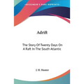 Adrift: The Story Of Twenty Days On A Raft In The South Atlantic - Paperback