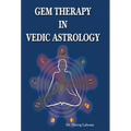 Gem Therapy in Vedic Astrology - Hardcover
