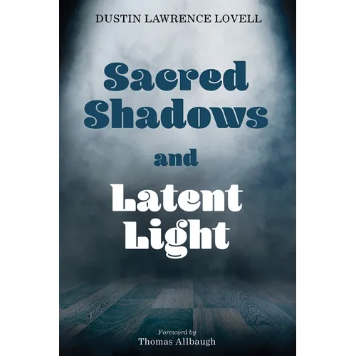 Ombres sacrées et lumière latente - Broché