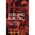 Toiling for Oil - Hardcover
