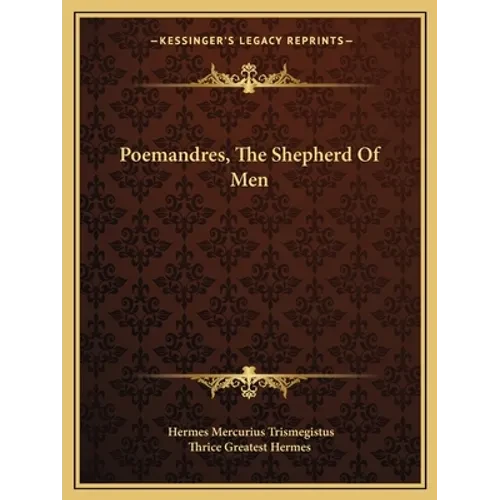 Poemandres, The Shepherd Of Men - Paperback
