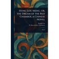 Hung Lou Meng, or, the Dream of the Red Chamber, a Chinese Novel - Hardcover