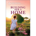 Building Her a Home: An Uplifting Inspirational Romance - Paperback