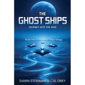 The Ghost Ships: Journey Into the Void - Paperback