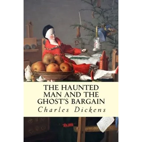 The Haunted Man and the Ghost's Bargain - Paperback
