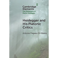 Heidegger and His Platonic Critics - Hardcover