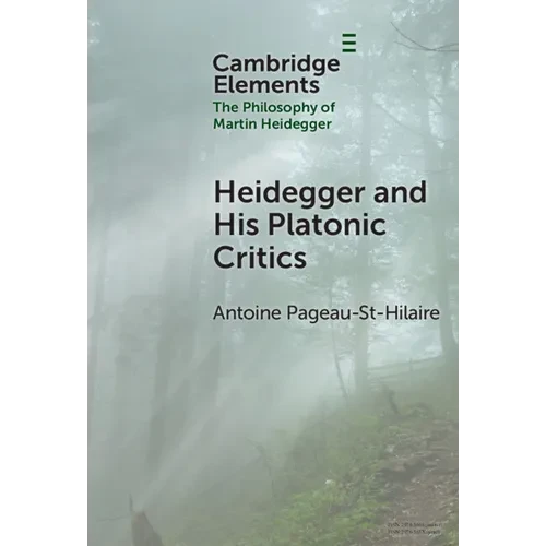 Heidegger and His Platonic Critics - Hardcover