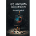 The Unknown Masterpiece - Paperback