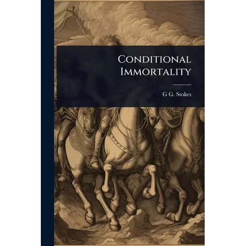Conditional Immortality - Paperback