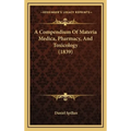 A Compendium Of Materia Medica, Pharmacy, And Toxicology (1839) - Hardcover