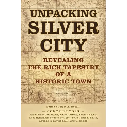 Unpacking Silver City - Paperback