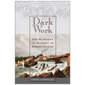 Dark Work: The Business of Slavery in Rhode Island - Hardcover