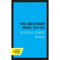 Civil War in South Russia, 1919-1920: The Defeat of the Whites - Paperback
