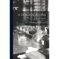 A Doctor Alone; a Biography of ELizabeth Blackwell - Paperback