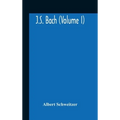 J.S. Bach (Volume I) - Hardcover