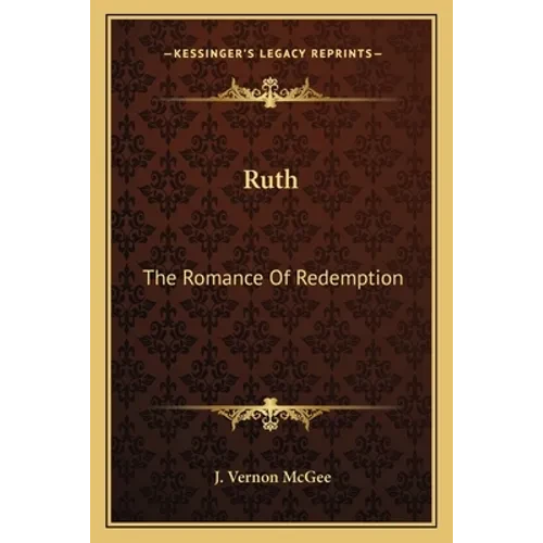 Ruth: The Romance Of Redemption - Paperback