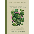 Threads of Green: Weaving Sustainability into the Cultural Fabric - Hardcover