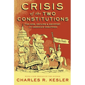 Crisis of the Two Constitutions: The Rise, Decline, and Recovery of American Greatness - Paperback