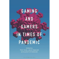 Gaming and Gamers in Times of Pandemic - Paperback