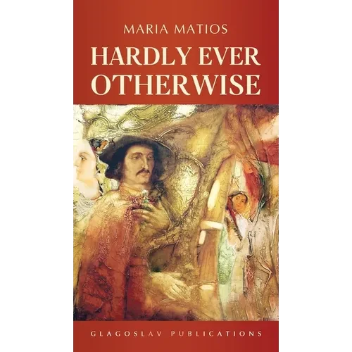 Hardly Ever Otherwise - Hardcover