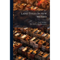 Land Titles In New Mexico - Paperback