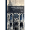 The Five Orders Of Architecture - Hardcover