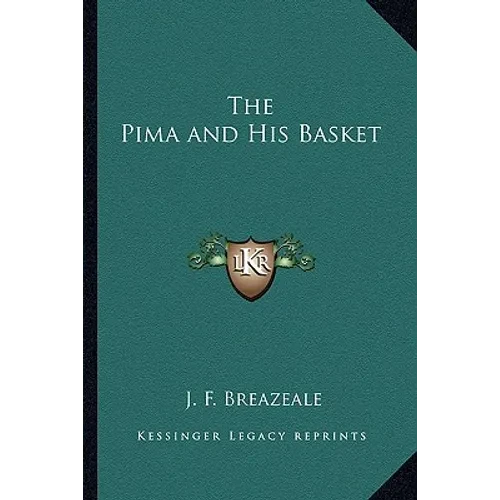 The Pima and His Basket - Paperback