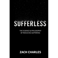 Sufferless: The Science & Philosophy of Reducing Suffering - Paperback