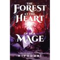 The Forest at the Heart of Her Mage: A Sapphic Fantasy Romance - Paperback